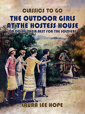 cover image of The Outdoor Girls at the Hostess House, Or Doing Their Best For the Soldiers